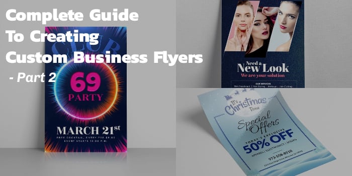 Complete Guide To Creating Custom Business Flyers Printing 3
