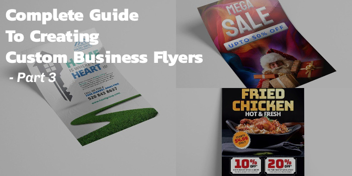 Complete Guide To Creating Custom Business Flyers Printing 3