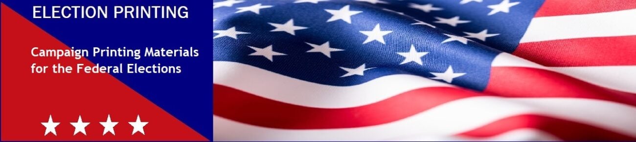 Prepare Election Campaign Printing Materials for the Federal Elections