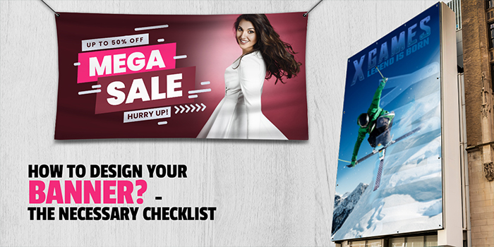 Items To Check While Choosing Your Own Banner Design