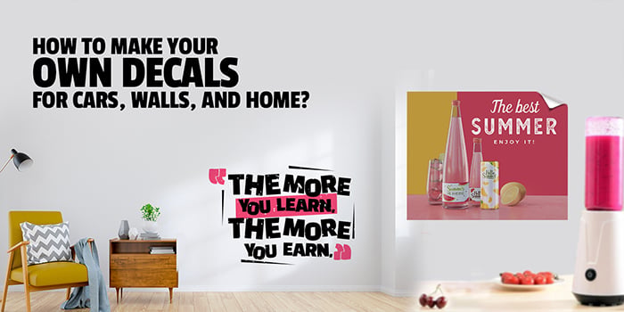 How To Make Your Own Decals For Cars, Walls, And Home
